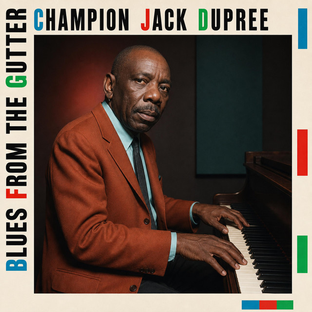 Blues from the Gutter - Álbum de Champion Jack Dupree | Spotify