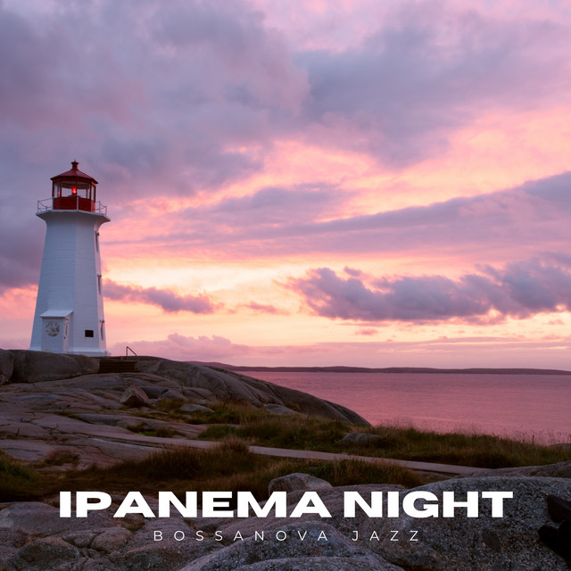 Ipanema Night: Bossa Nova Jazz