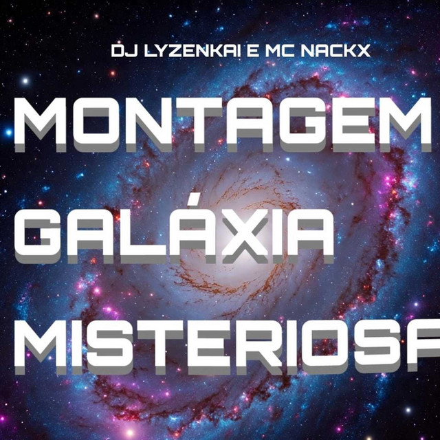 MONTAGEM GALAXIA MISTERIOSA