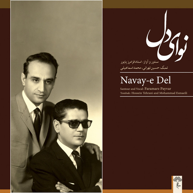 Navay-E Del - Album by Faramarz Payvar | Spotify