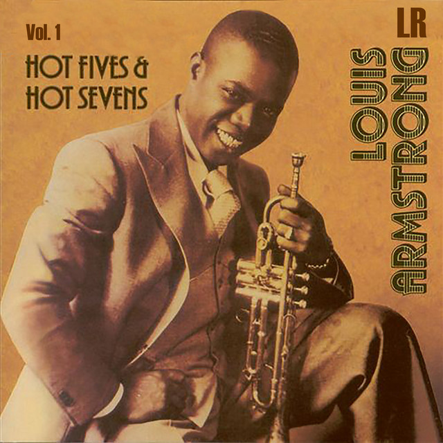 Louis Armstrong Hot Fives and Hot Sevens, Vol. 1 - Compilation by