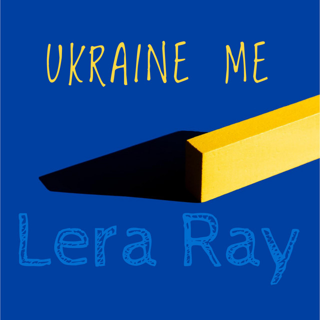 Обкладинка: Ukraine Me - Lera Ray — Lera Ray