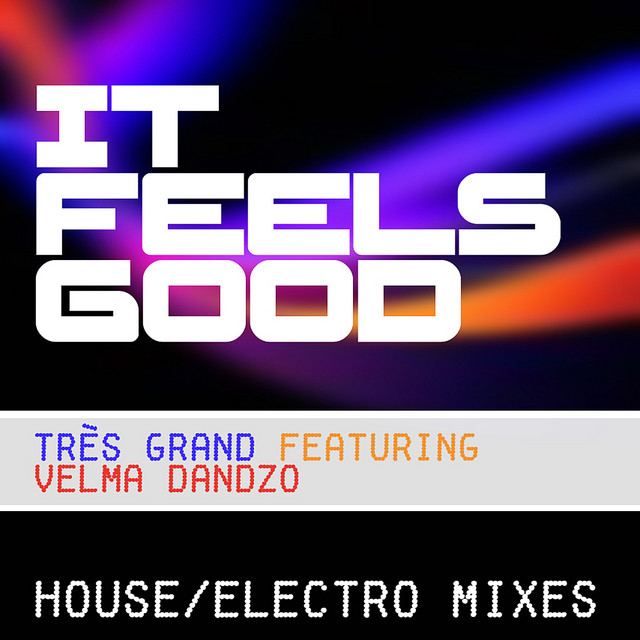It Feels Good - Single by Tres Grand | Spotify