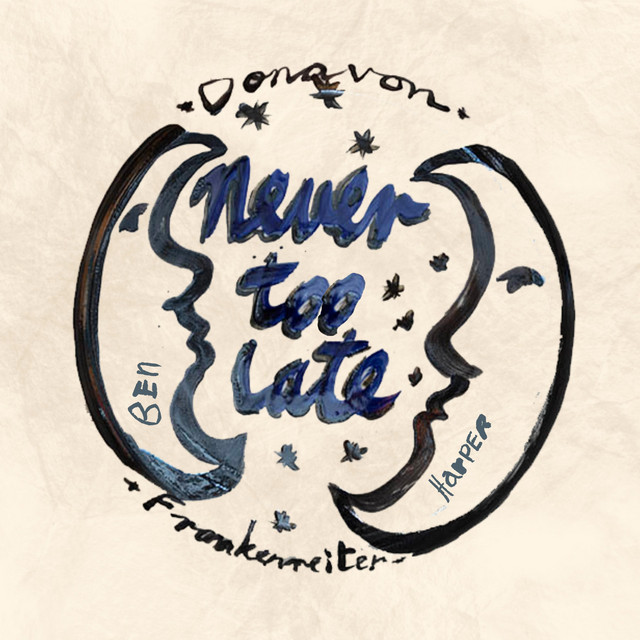 Never Too Late (with Ben Harper) album image