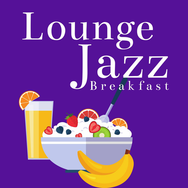Nu Jazz Instrumental - Lounge Jazz Breakfast - Album by Relaxing Jazz ...