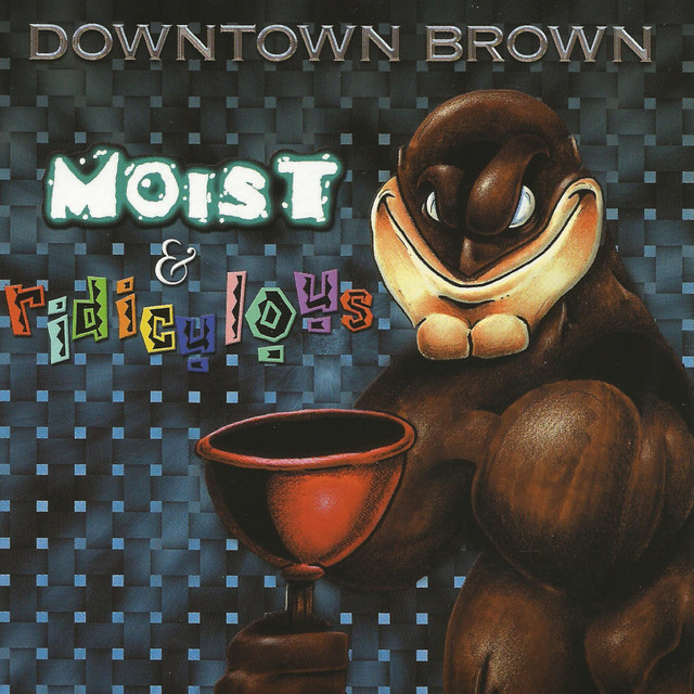 Moist & Ridiculous cover art