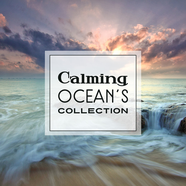 Calming Ocean's Collection (Chill, Study & Relaxation) cover art