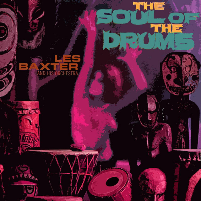 【中古】 Les Baxter レスバクスター / Academy Award Winners / Soul Ofthe Drum The Soul of the Drums - Album by Les Baxter | Spotify
