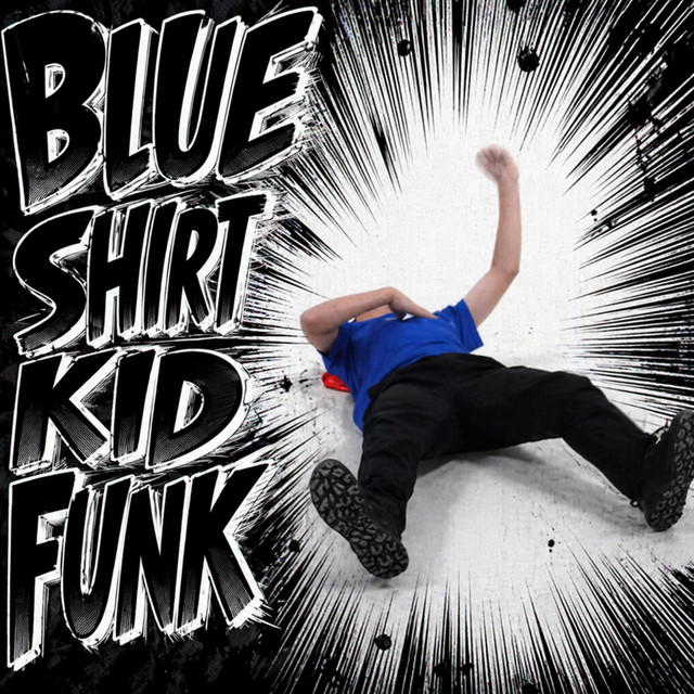 BLUE SHIRT KID FUNK