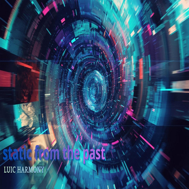 Luic Harmony – Static from the past