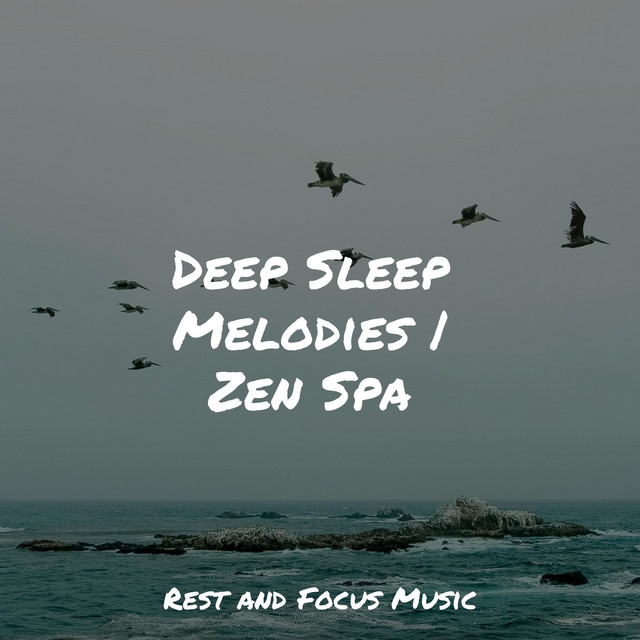 Deep Sleep Melodies | Zen Spa - Album by Sleepy Night Music | Spotify