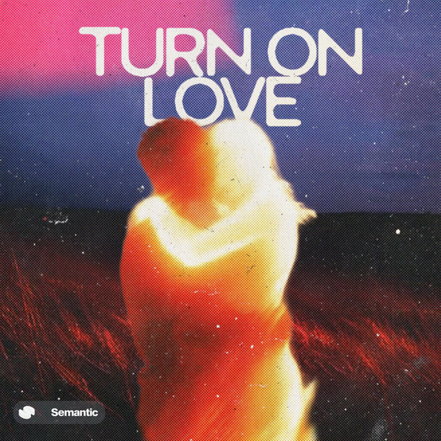 Turn on Love