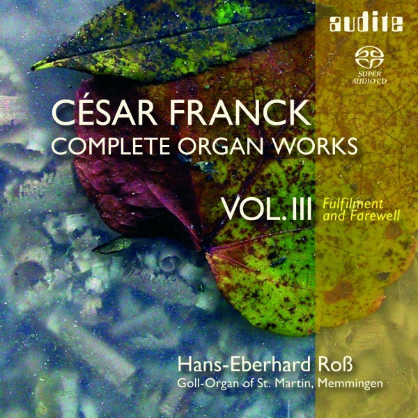 César Franck: Complete Organ Works Vol. III