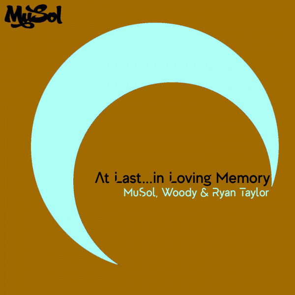At Last...In Loving Memory - MuSols 21st Century Mix