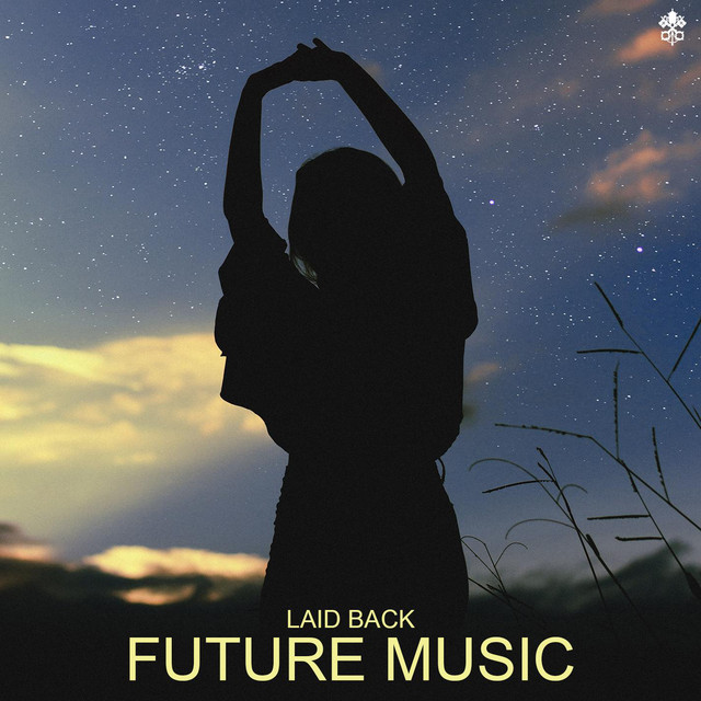 Laid Back Future Music - Compilation by Various Artists | Spotify