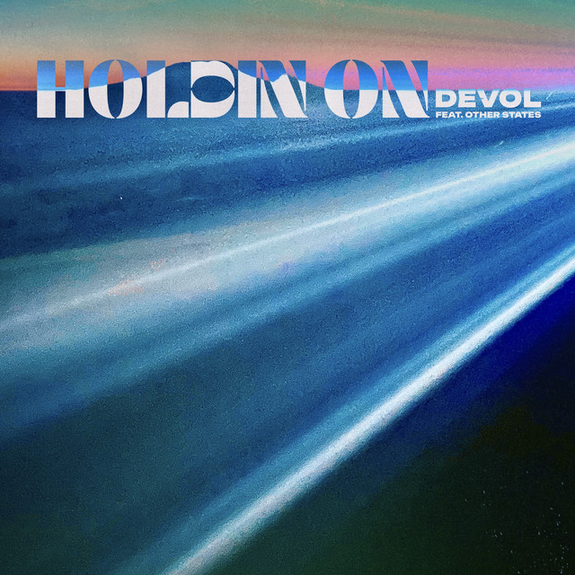 Holdin On - Single by DEVOL | Spotify