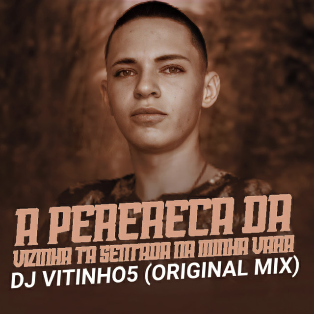 A Perereca da Vizinha Tá Sentada na Minha Vara - Original Mix