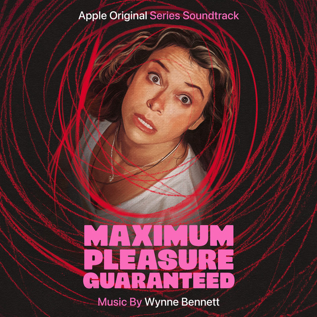Maximum Pleasure Guaranteed (Apple Original Series Soundtrack)
