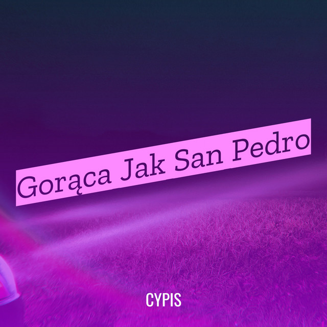 Gorąca Jak San Pedro cover art