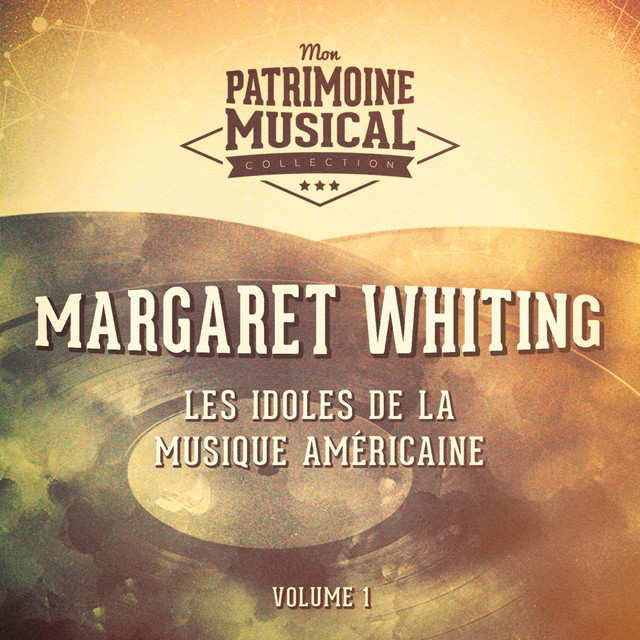 Les Idoles De La Musique Américaine: Margaret Whiting, Vol. 1 cover art