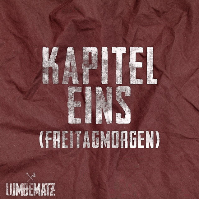 Cover of Kapitel Eins (Freitagmorgen) by Lumbematz