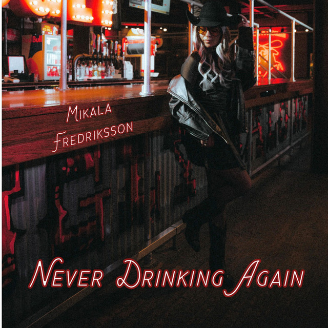 Never Drinking Again