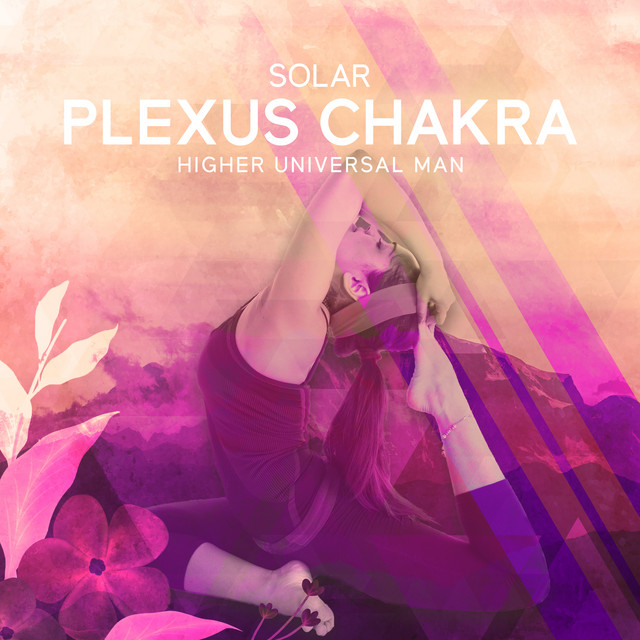 Solar Plexus Chakra - Single by Higher Universal Man | Spotify