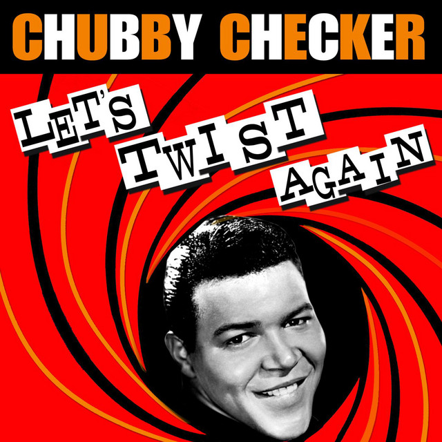 The Twist - song and lyrics by Chubby Checker | Spotify