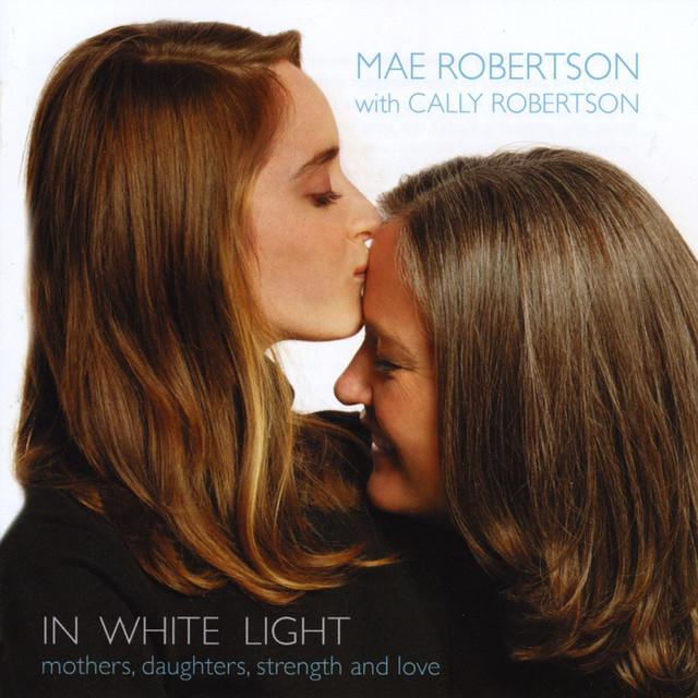 In White Light - Mothers, Daughters, Strength and Love (with Cally Robertson) cover art