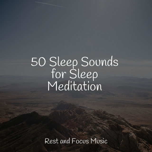 50 Sleep Sounds for Sleep Meditation - Album by Sleep Sound Library ...