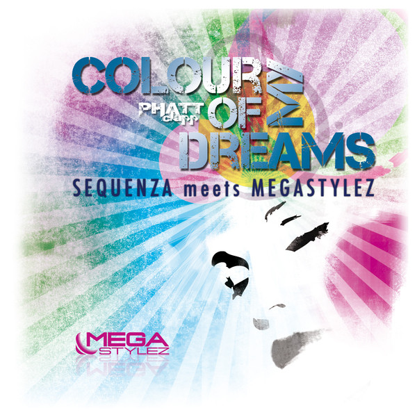 Colour Of My Dreams - Megastylez.radio mix