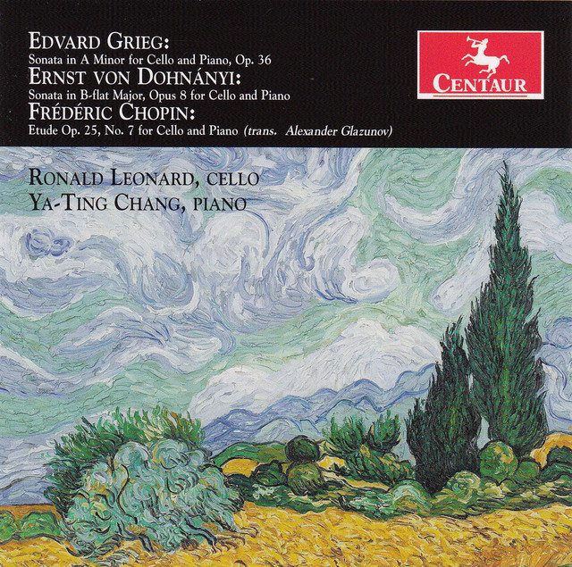 Grieg: Cello Sonata in A Minor, Op. 36 - Dohnányi: Cello Sonata in B-Flat Minor, Op. 8