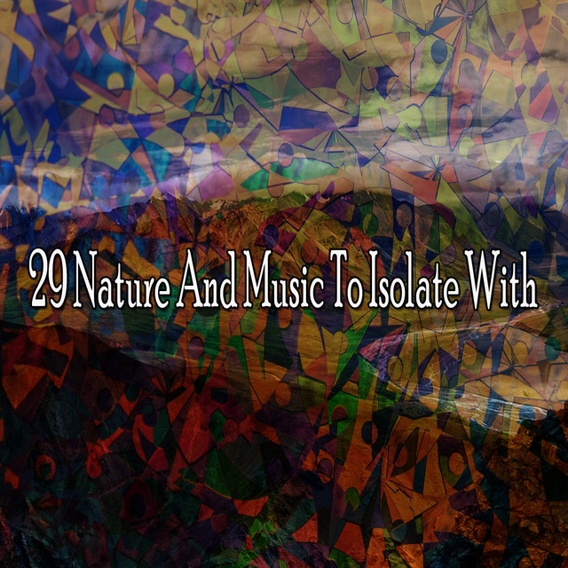 29 Nature And Music To Isolate With - Album by Forest Sounds | Spotify