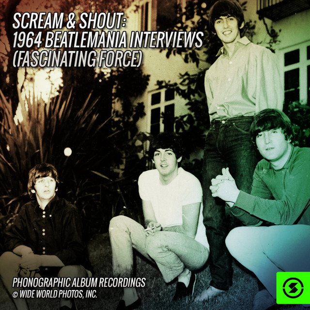 Scream & Shout: 1964 Beatlemania Interviews (Fascinating Force