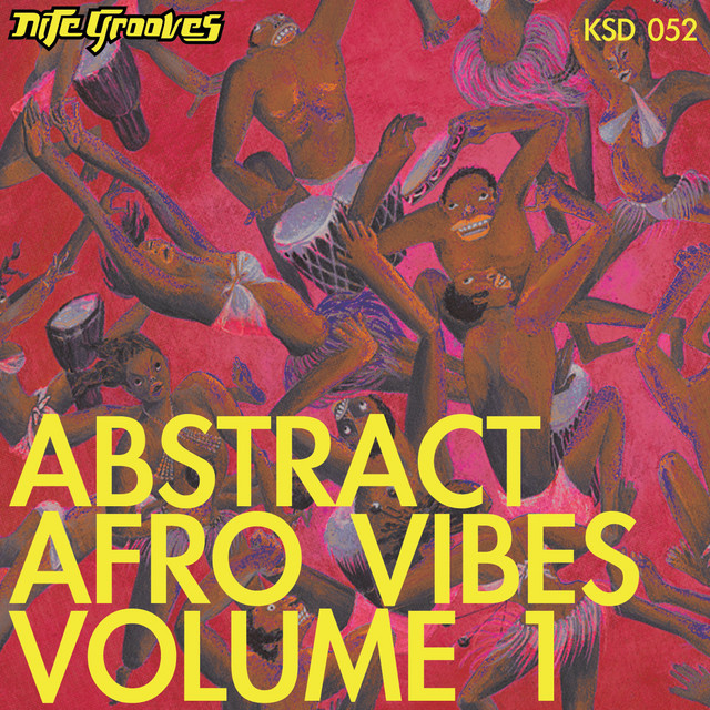 Abstract Afro Vibes, Vol. 1 - Compilation by Various Artists | Spotify
