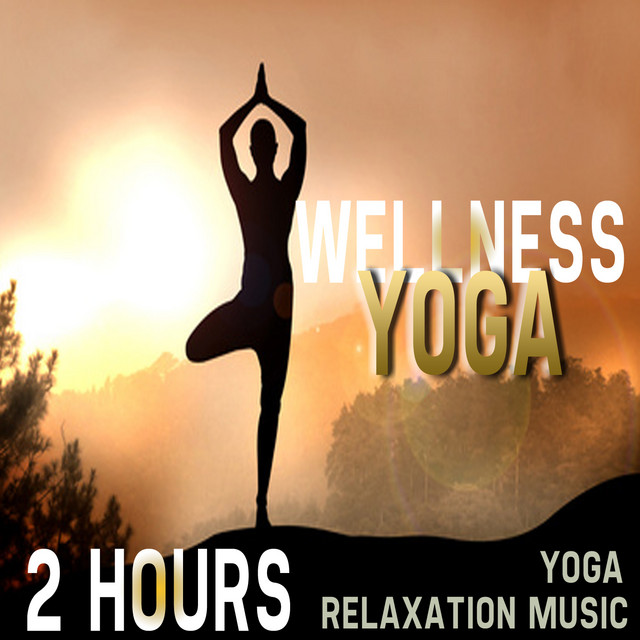 Wellness: 2 Hours Yoga Relaxation Music for Balance and Meditation cover art