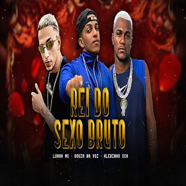 Rei do Sexo Bruto - Brega Funk