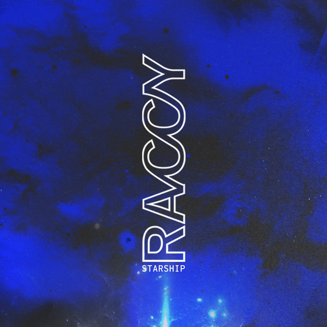 Starship - Single by Raccy | Spotify
