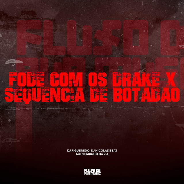 Fode Com os Drake X Sequência de Botadão