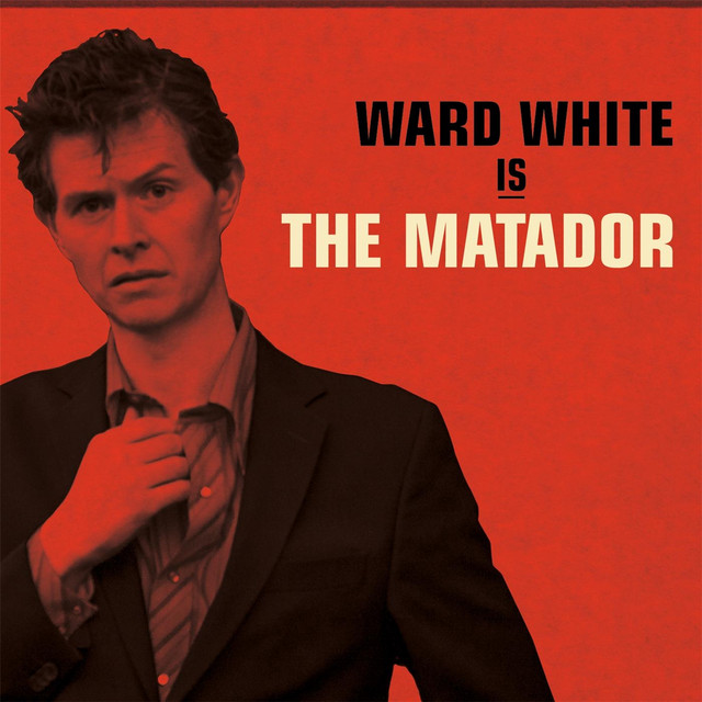 Ward White Is the Matador cover art