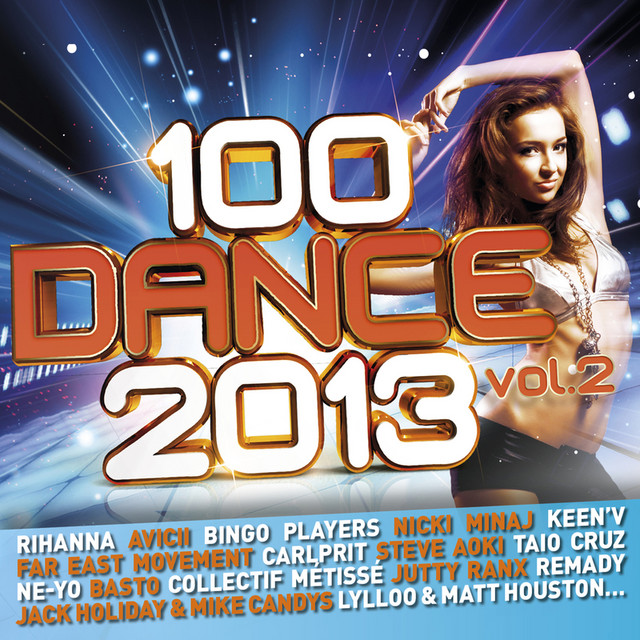 100 Dance 2013 Vol. 2 - Compilation by Various Artists | Spotify