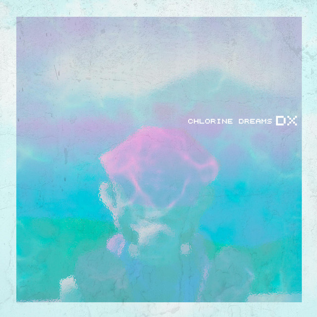Chlorine Dreams DX cover art