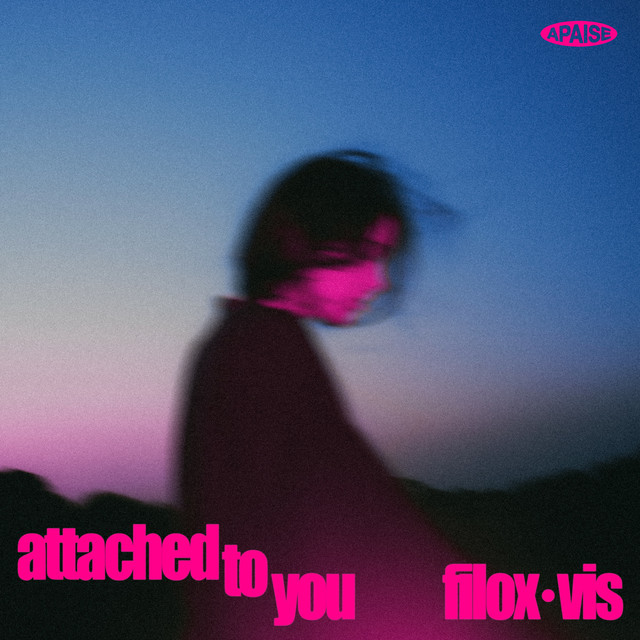 Filox, VIS – Attached To You