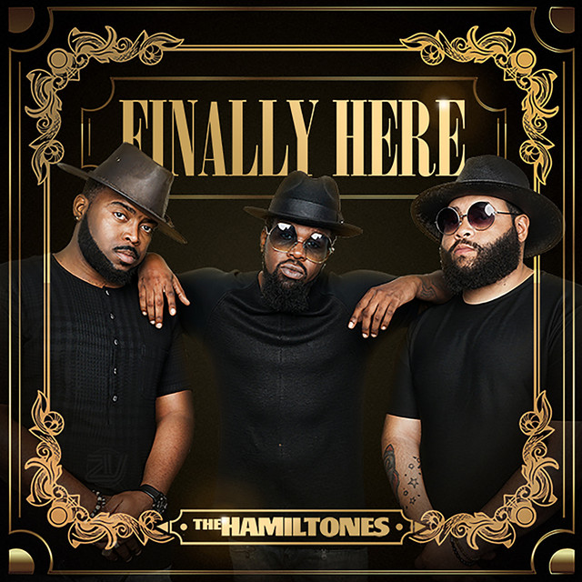 Finally Here - Album by The HamilTones | Spotify