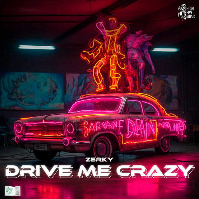 Zerky – Drive Me Crazy