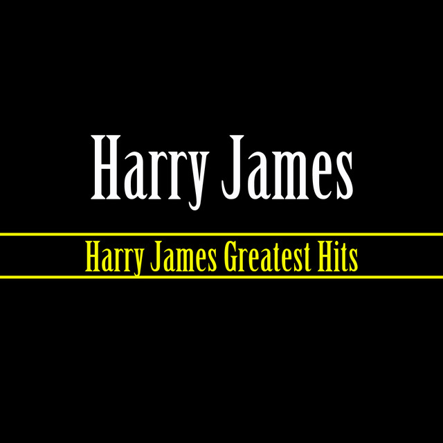 Harry James' Greatest Hits 他２枚レコード Harry James Greatest Hits - Compilation by Harry James | Spotify
