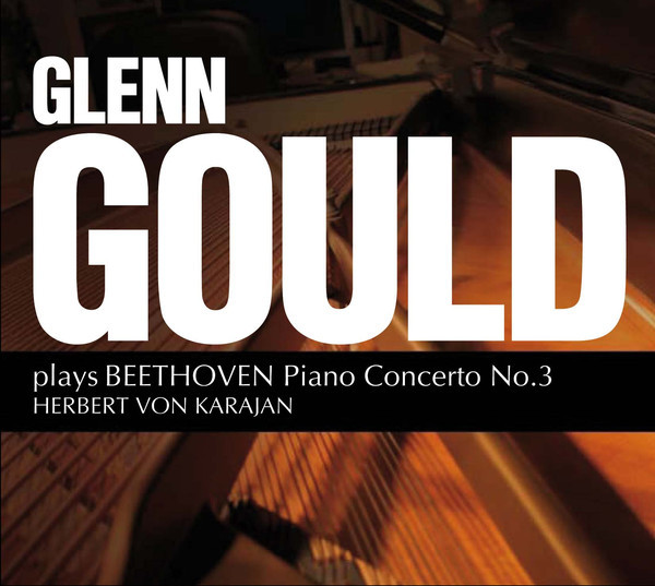 Beethoven: Piano Concerto No. 3 - Compilation by Glenn Gould | Spotify