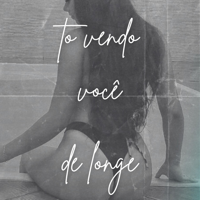 TÔ VENDO VC DE LONGE