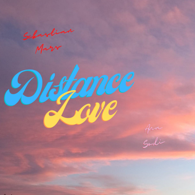 Distance Love - Single by Sebastian Mars | Spotify