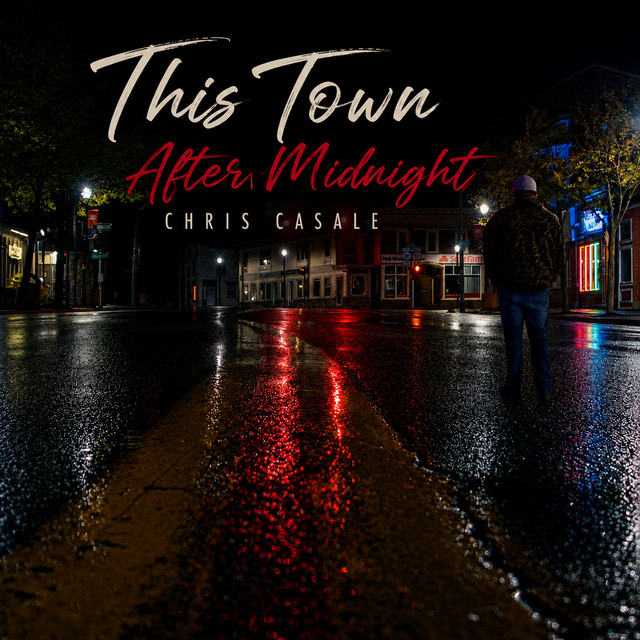 Chris Casale - This Town After Midnight